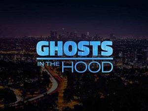 Ghosts in the Hood